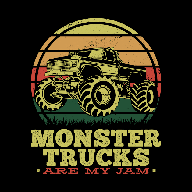 Monster Trucks Are My Jam - Cool Monster Truck by Master_of_shirts