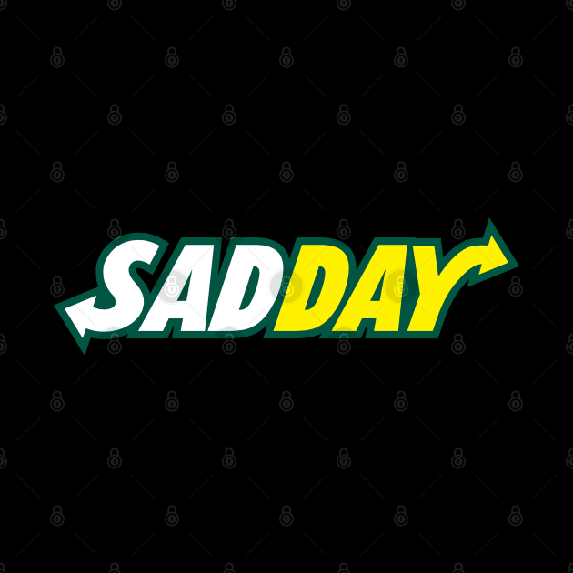 Sadday Logo Parody of Subway by Merchsides