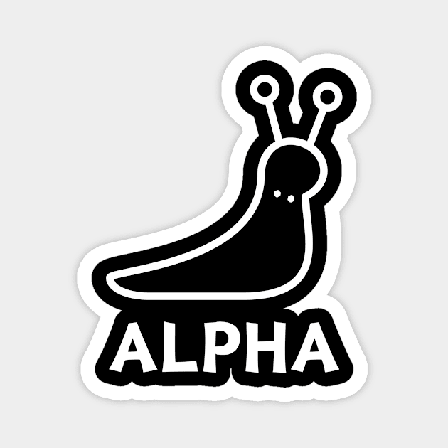 Funny Alpha Male - Alpha Slug Magnet by TriHarder12