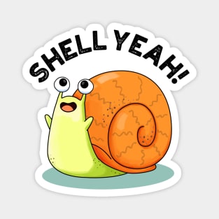Shell Yeah Cute Snail Pun Magnet