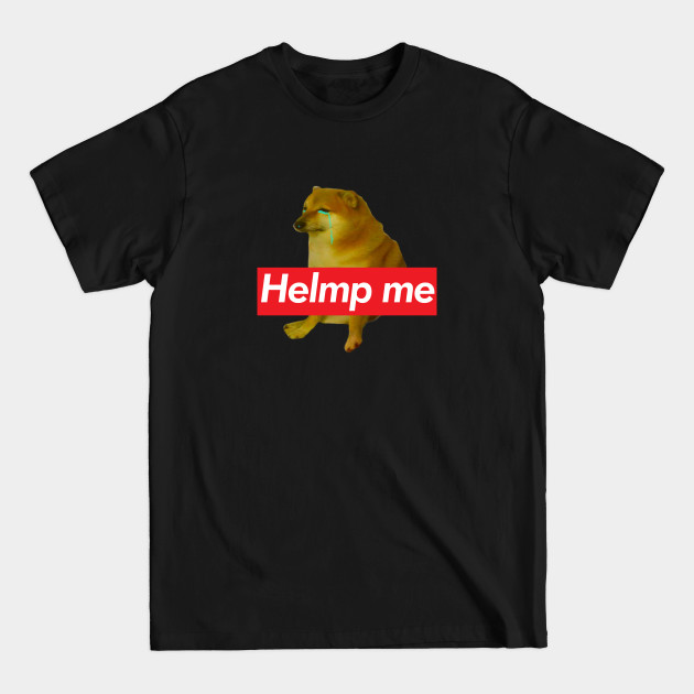 Disover Help Cheems - Cheems - T-Shirt