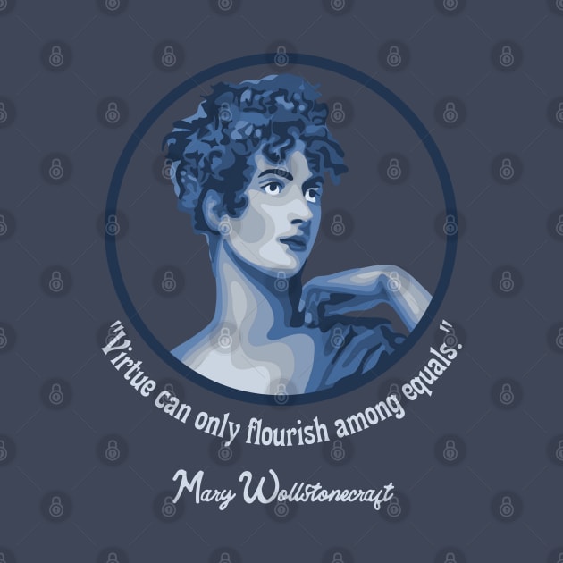 Mary Walstonecraft Portrait and Quote by Slightly Unhinged