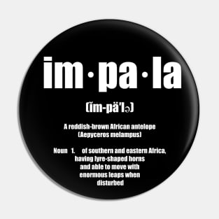 Impala Definition Text Black & White letters Pin