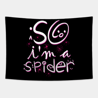 So Im a Spider Tapestry