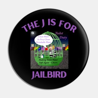 Donald J Trump Jailbird Toilet Cleaning Duty Pin