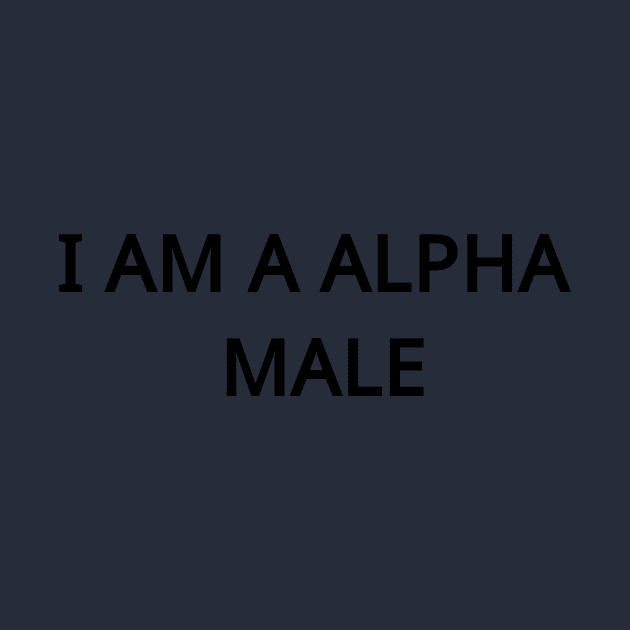 I am a Alpha Male by psanchez