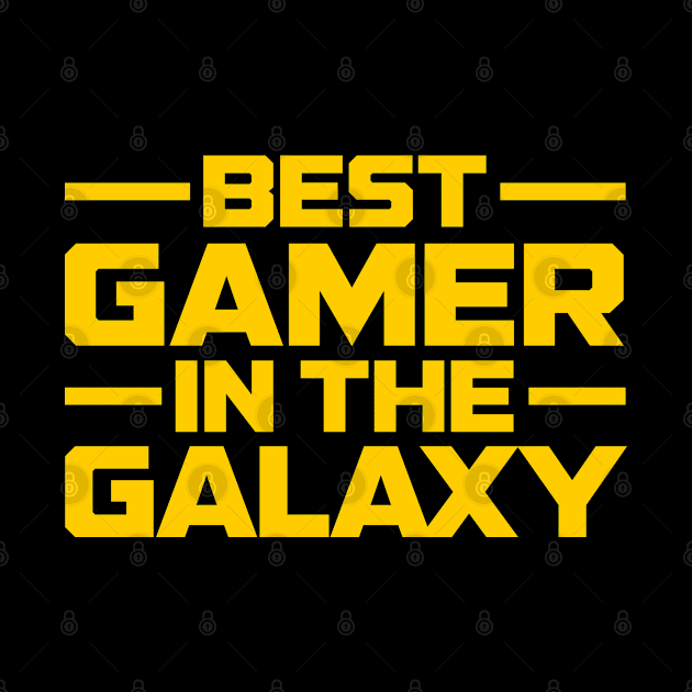 Best Gamer In The Galaxy by TextTees