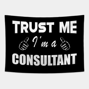 Consultant - Trust me I'm a consultant Tapestry