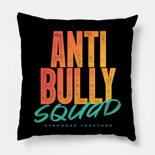 Anti Bully Squad - Stronger Together Pillow