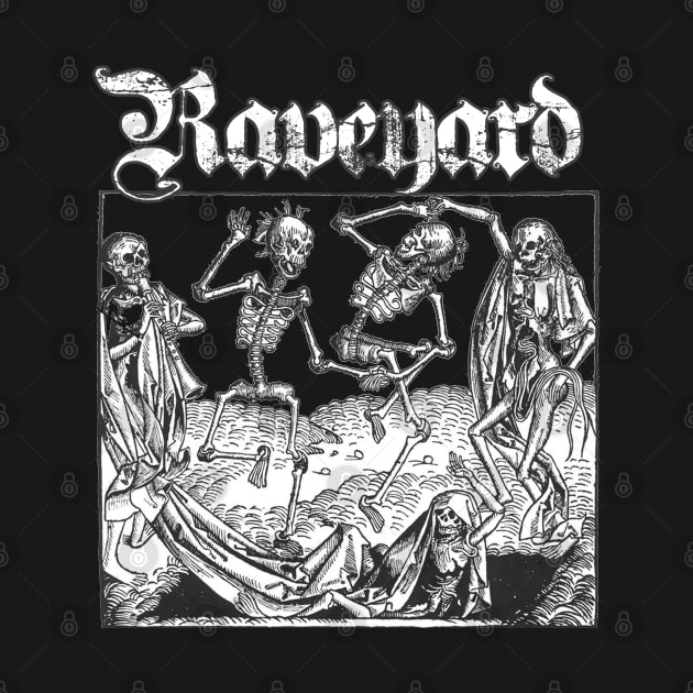 Raveyard by Hiraeth Tees