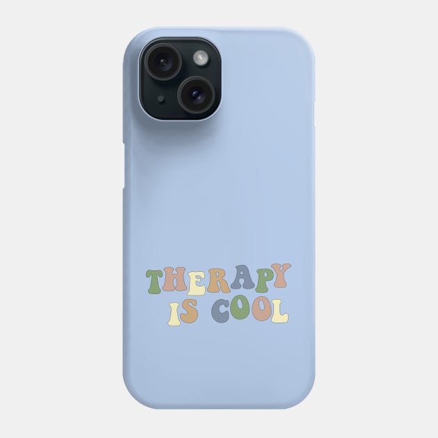 Therapy is Cool Earth Tones Phone Case by Gold Star Creative