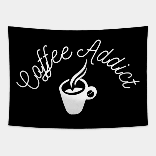 Coffee Addict - Funny Coffee Lover Tapestry