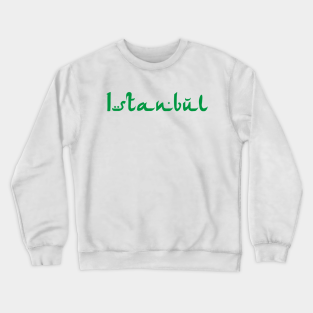 Istanbul Crewneck Sweatshirts Teepublic