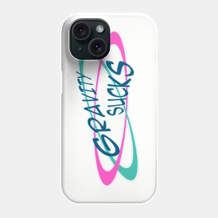 Gravity Sucks Phone Case