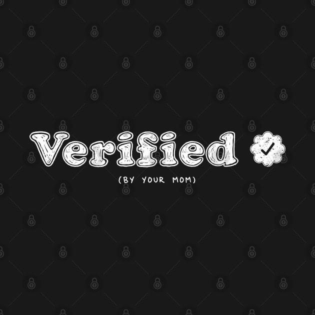 Verified By Your Mom (White) [Rx-Tp] by Roufxis