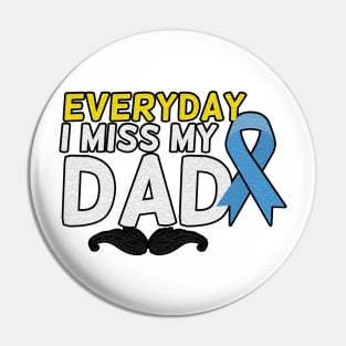 Everyday I Miss My Dad, Father's Day Gift , dady, Dad father gift, Pin