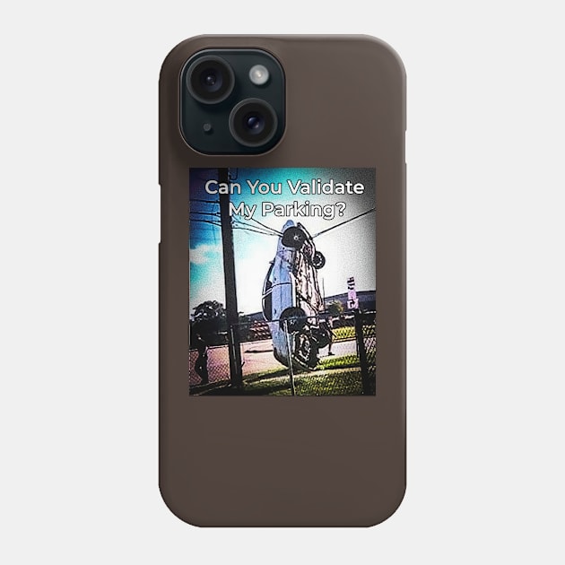 Validate My Parking Phone Case by pantherpictures