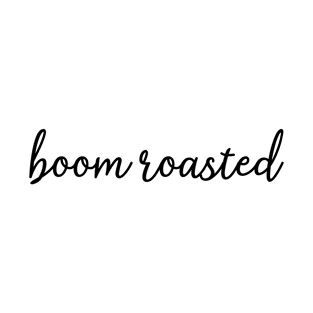 Boom Roasted - Michael Scott - the Office (US) T-Shirt