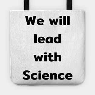 We will lead with Science Tote