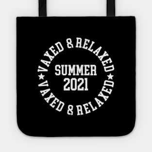 Vaxed and Relaxed - Summer 2021 #1 Tote