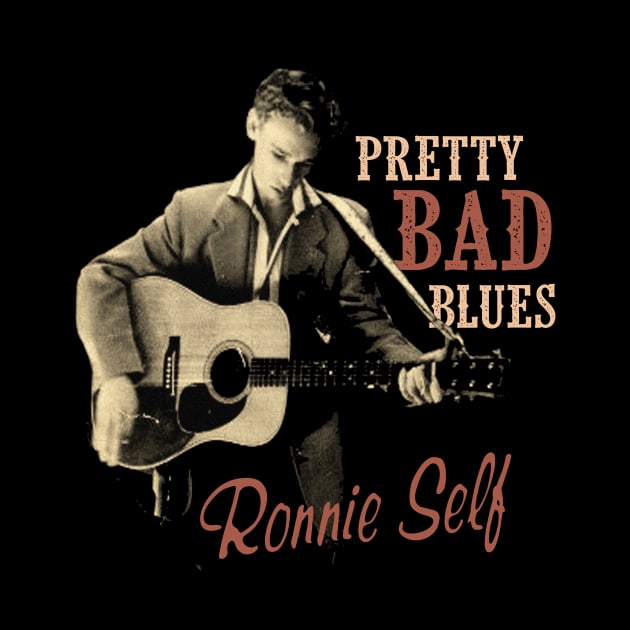 RONNIE SELF, Pretty Bad Blues by Shockin' Steve