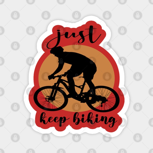 just keep biking Magnet by care store