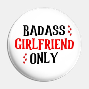 Badass Girlfriend Only Pin