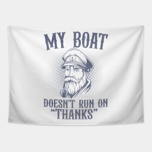 Mens Funny My Boat Doesn't Run On Thanks Pontoon Captain Gift Tapestry