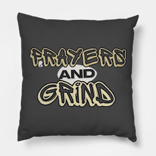 Prayers & Grind graphic Pillow