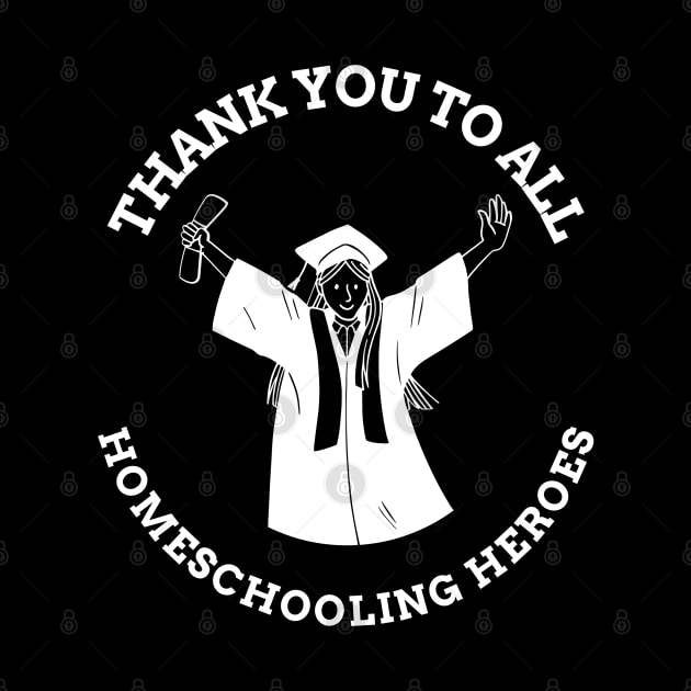 Thank You To You All Homeschooling Heroes Gift by BarrelLive