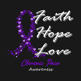 Chronic Pain Awareness Faith Hope Love - In This Family We Fight Together T-Shirt