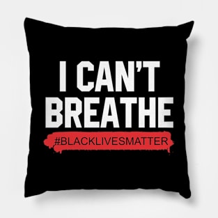 I Can't Breathe Pillow