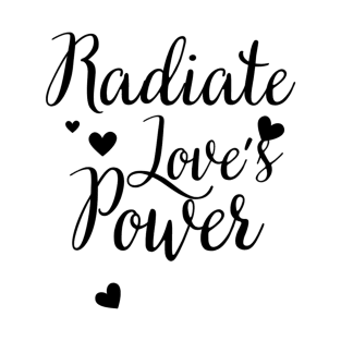 Radiate Love's Power T-Shirt