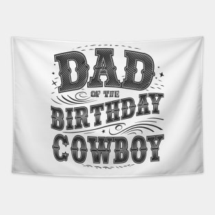 Dad of The Birthday Cowboy Tapestry