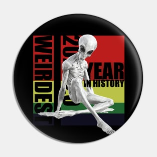 Weirdest Year Alien Pin