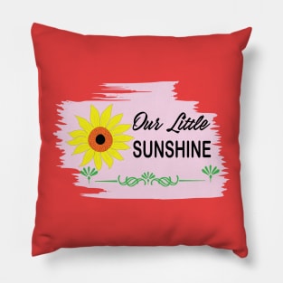 Our Little Sunshine with sunflower design for kids Pillow