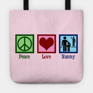 Peace Love Nanny Tote