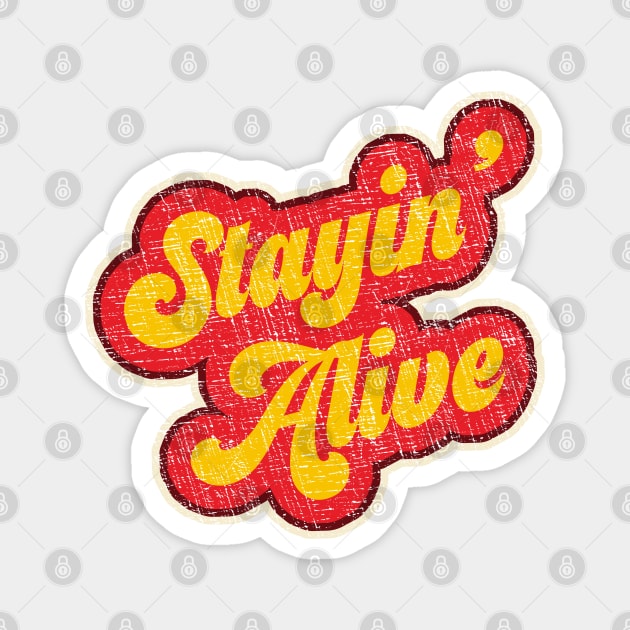 "Stayin' Alive" Vintage 1970s Retro Magnet by Webdango