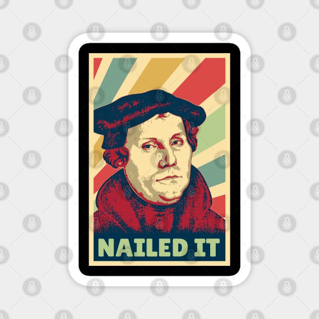 Nailed It Martin Luther Vintage Colors Magnet by Nerd_art