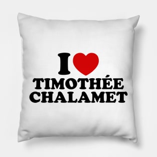 I Love Timothee Chalamet Pillow