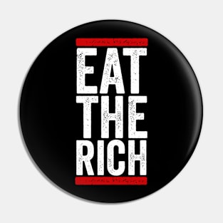 Eat The Rich Pin