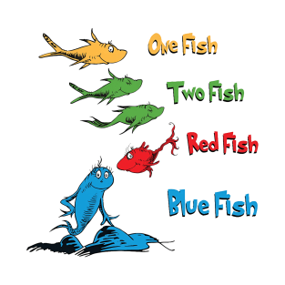 One Fish Two Fish Red Fish Blue Fish Reading Day T-Shirt