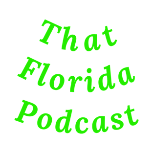 That Florida Podcast T-Shirt