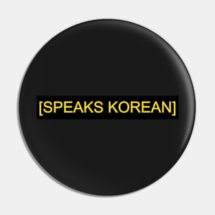 SPEAKS KOREAN Pin