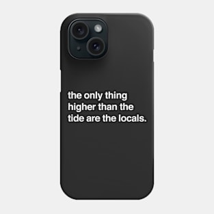 higher than the tide Phone Case