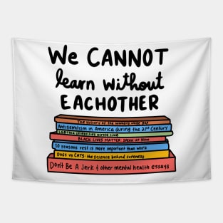 We cannot learn without each other Tapestry