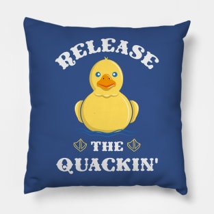 Release The Quackin' Funny Duck Pun T-Shirt and Gift Pillow