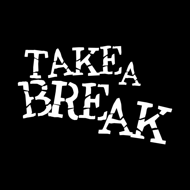 Take a break by MRSY