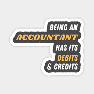 Being an accountant has its debits and credits Magnet