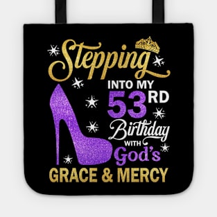Stepping Into My 53rd Birthday With God's Grace & Mercy Bday Tote